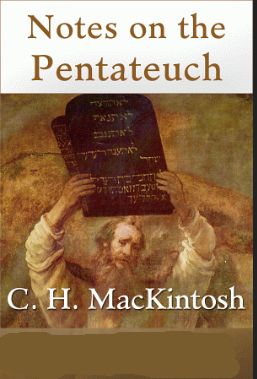 Mackintosh Notes on the Pentateuch