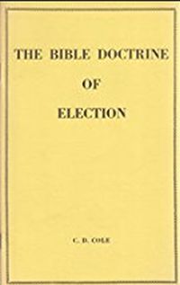 Cole Bible Doctrine of Election
