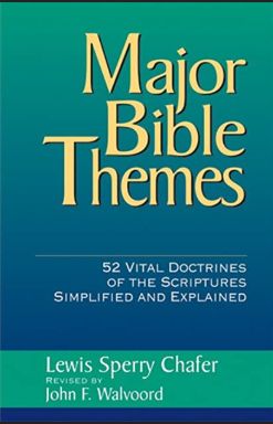chafer-major-bible-themes