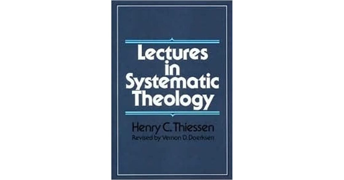 Thiessen - Lectures in Systematic Theology